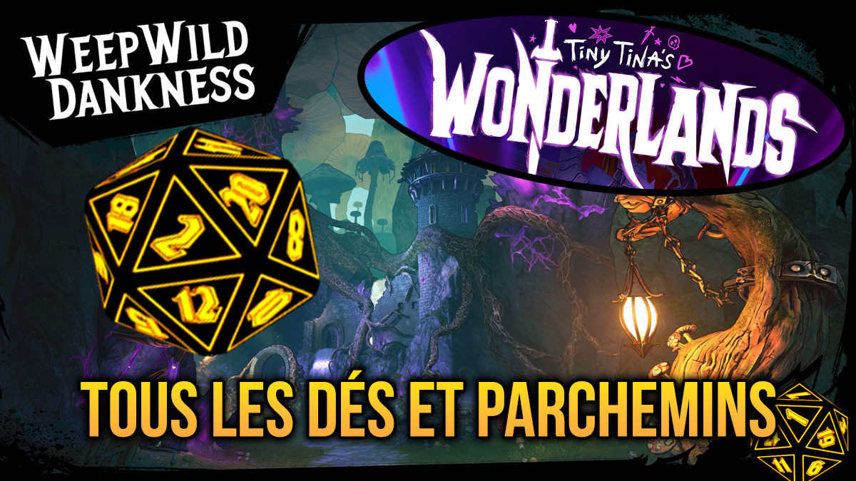 fraîcheur des sanglots dés et parchemins tiny tina's Wonderlands