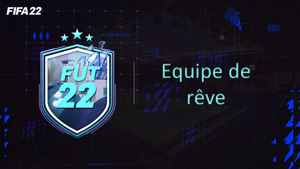 fifa-22-FUT-DCE-SBC-fantasy-Equipe-rêve-solution-soluce-pas-cher-cartes-vignette