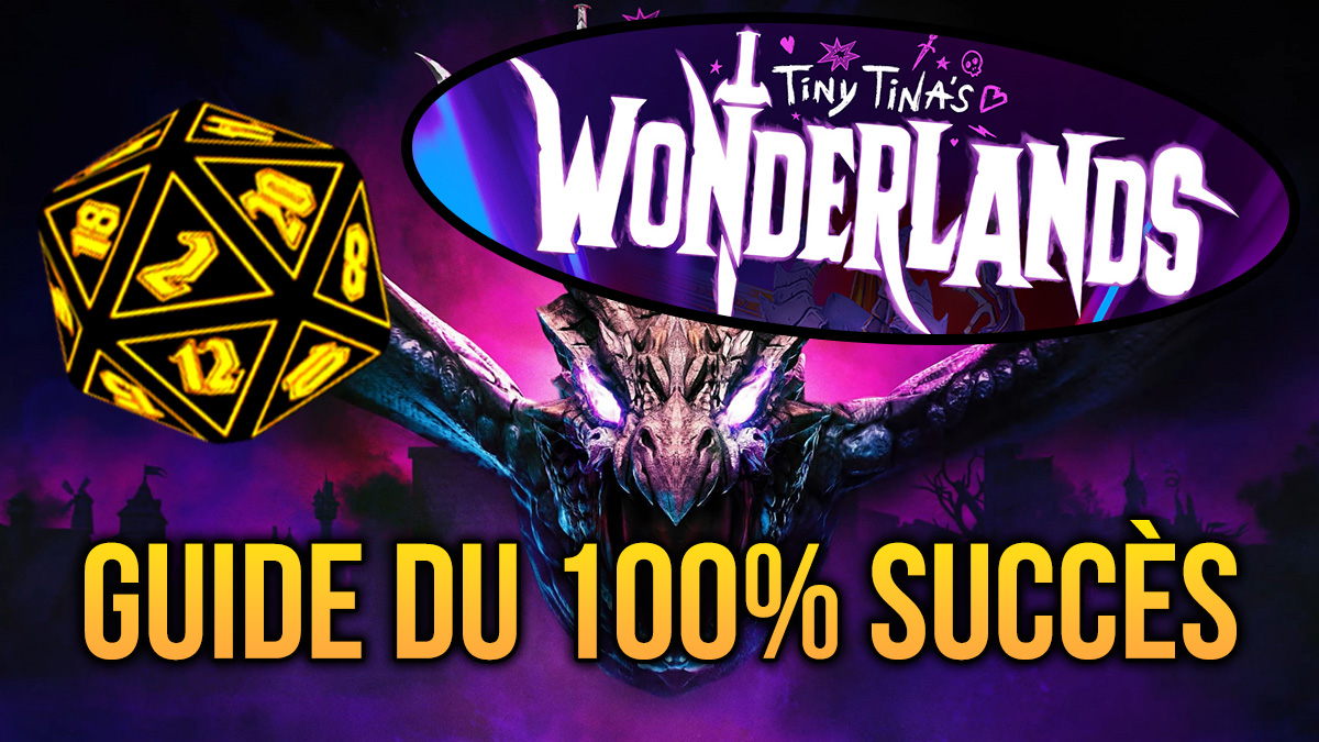 guide du 100% succès tiny tina's Wonderlands