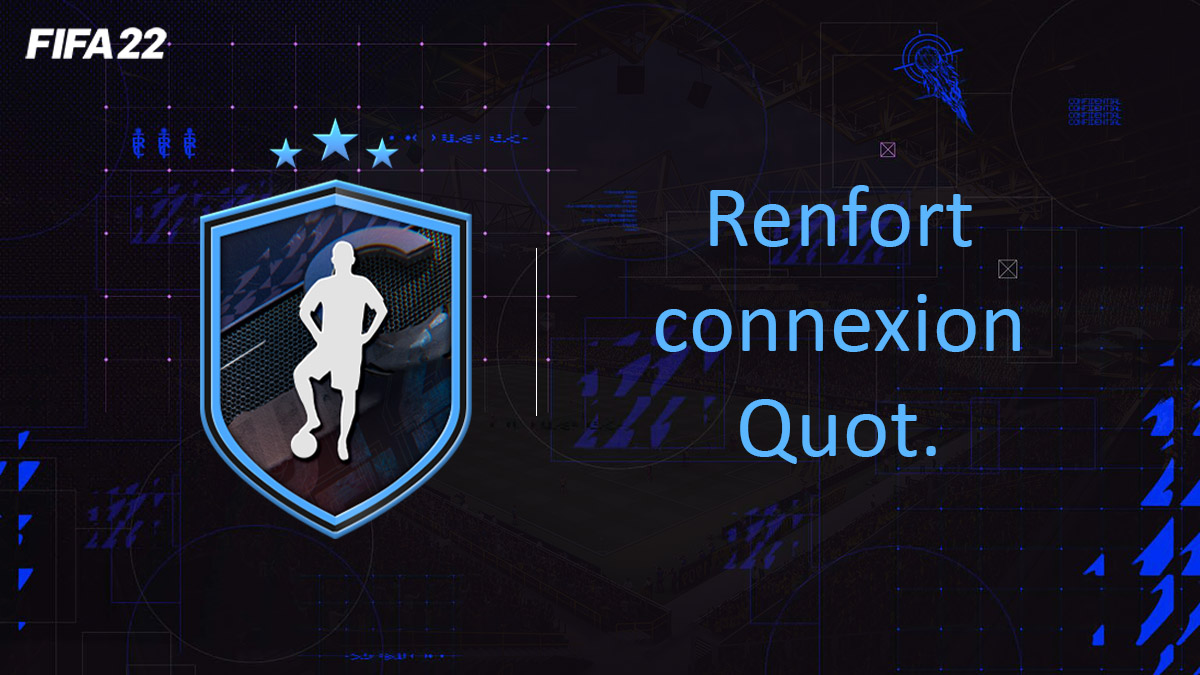 fifa-22-FUT-DCE-SBC-renfort-connexion-quot-solution-soluce-pas-cher-cartes-vignette