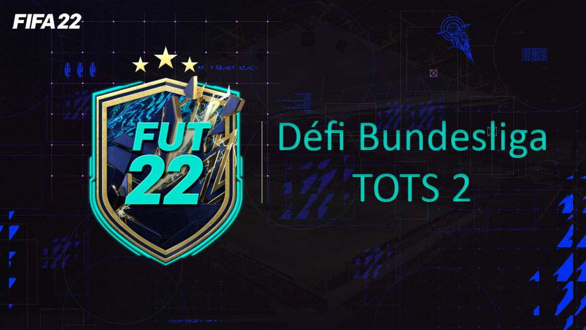 fifa-22-FUT-DCE-SBC-solution-Défi-Bundesliga-TOTS-2-soluce-pas-cher-cartes-vignette