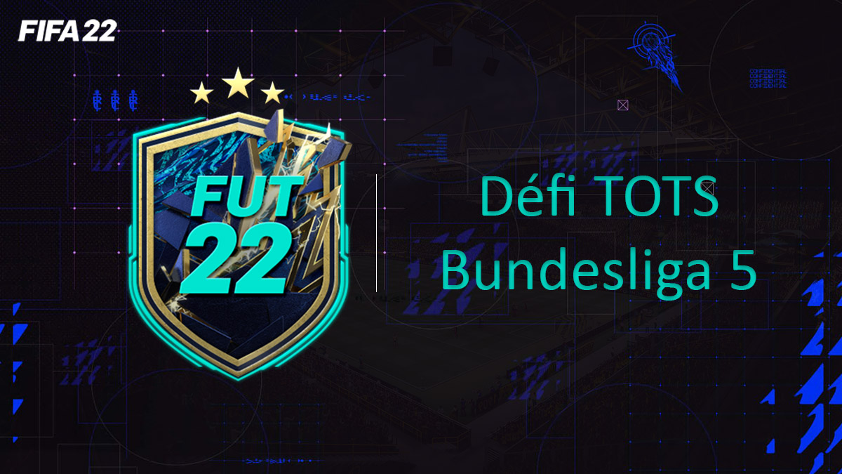 fifa-22-FUT-DCE-SBC-solution-Défi-Bundesliga-TOTS-5-soluce-pas-cher-cartes-vignette