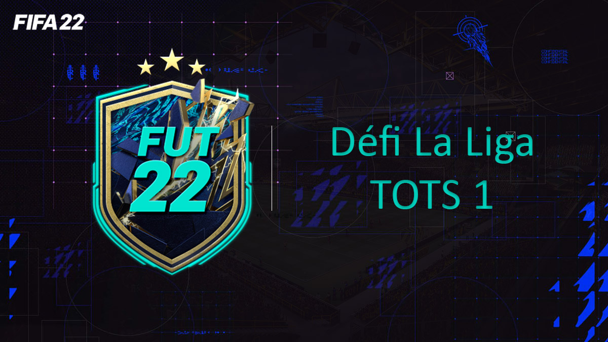 fifa-22-FUT-DCE-SBC-solution-Défi-Liga-TOTS-1-soluce-pas-cher-cartes-vignette