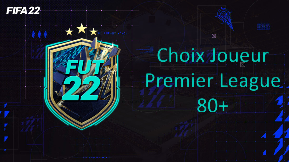 fifa-22-FUT-DCE-SBC-solution-Défi-choix-joueur-premier-league-80-soluce-pas-cher-cartes-vignette