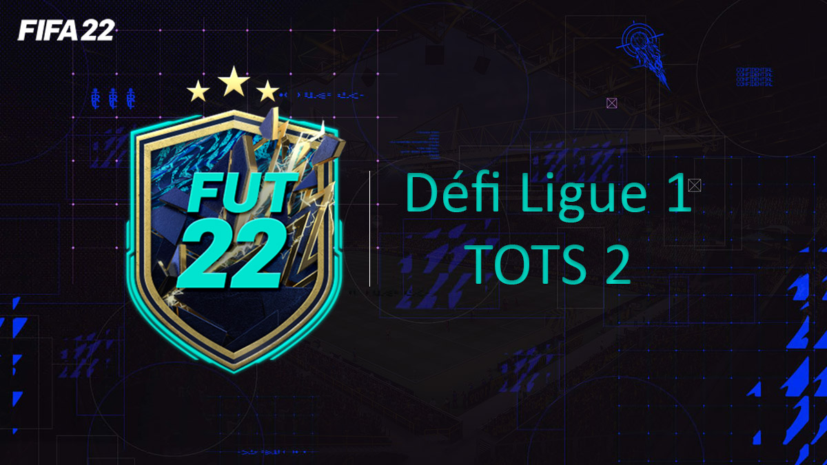 fifa-22-FUT-DCE-SBC-solution-Défi-ligue-1-TOTS-2-soluce-pas-cher-cartes-vignette