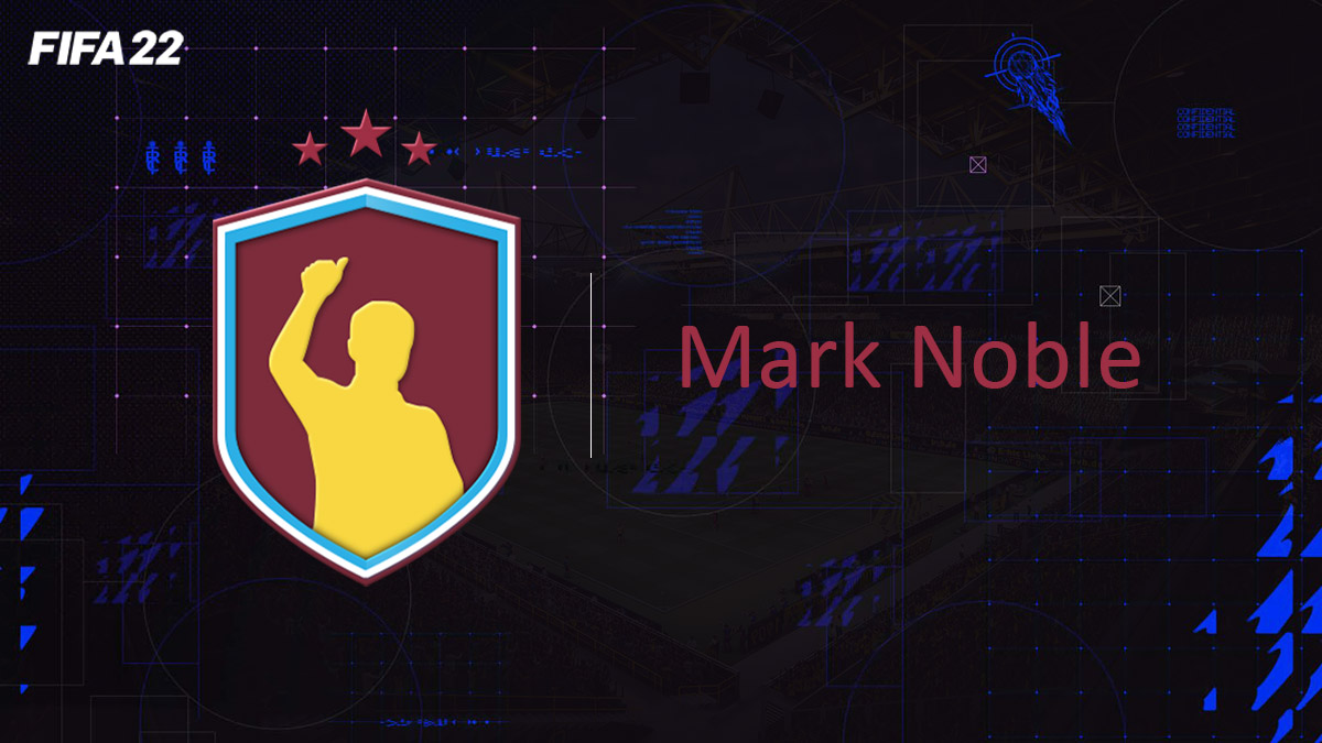 fifa-22-FUT-DCE-SBC-solution-Défi-Mark-Noble-soluce-pas-cher-cartes-vignette