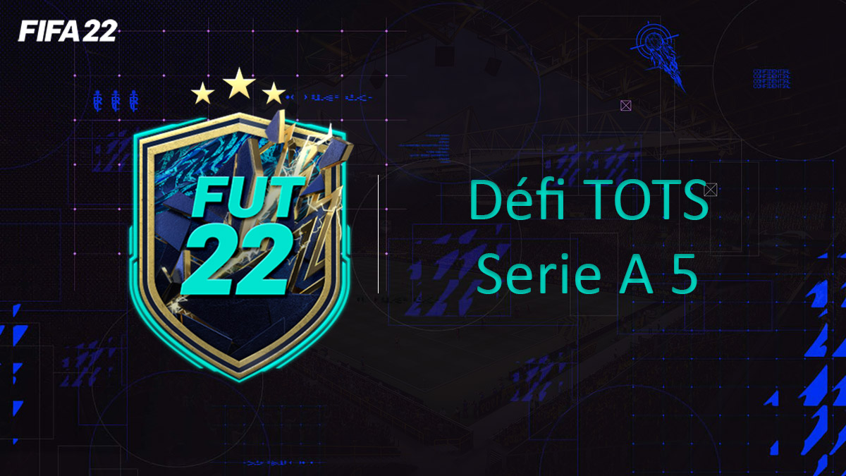 fifa-22-FUT-DCE-SBC-solution-Défi-Serie-A-TOTS-5-soluce-pas-cher-cartes-vignette