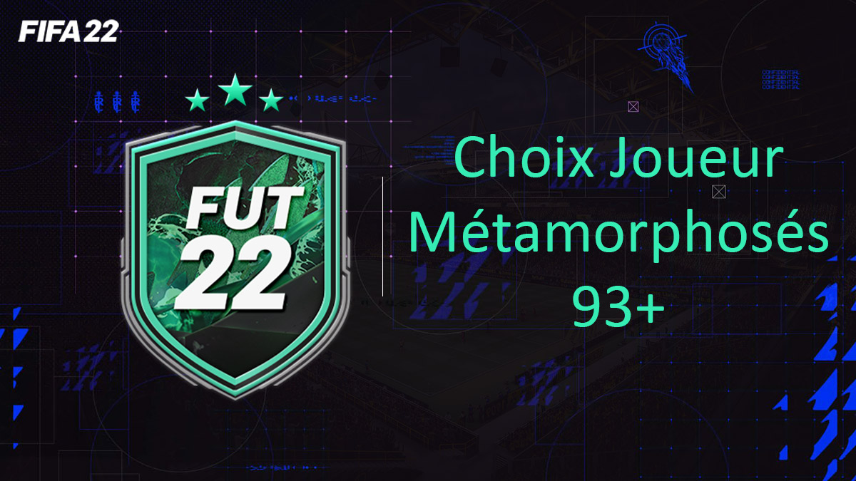 fifa-22-FUT-DCE-SBC-solution-Choix-Joueur-Métamorphosés-93+-soluce-pas-cher-cartes-vignette