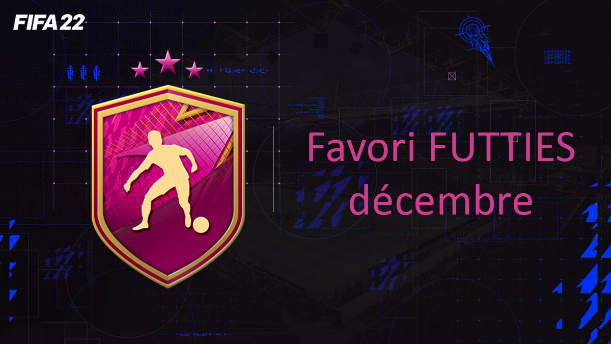 fifa-22-FUT-DCE-SBC-solution-Favori-FUTTIES-décembre-soluce-pas-cher-cartes-vignette