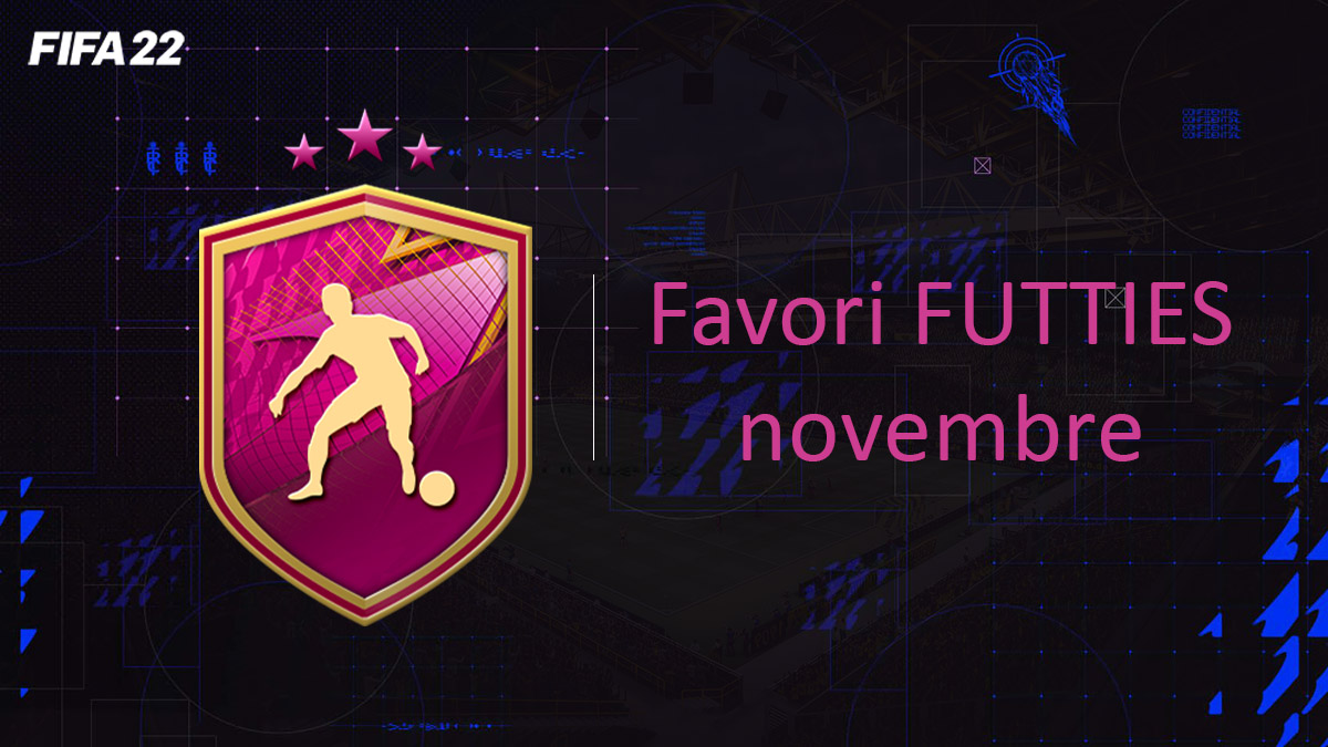 fifa-22-FUT-DCE-SBC-solution-Favori-FUTTIES-novembre-soluce-pas-cher-cartes-vignette