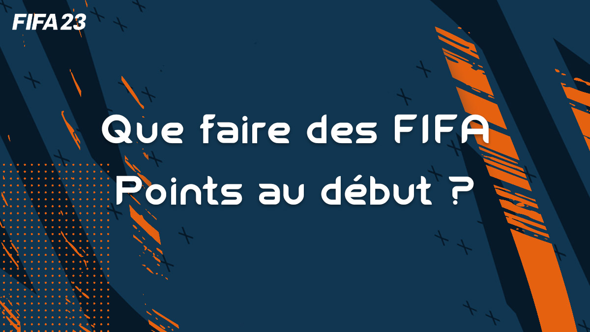 fifa-23-FUT-guide-débuter-saison-comment-points-packs-app-draft-token-jetons-investissements-vignette