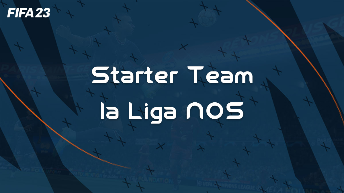 fifa-23-FUT-starter-team-nos-liga-NOS-pas-cher-vignette