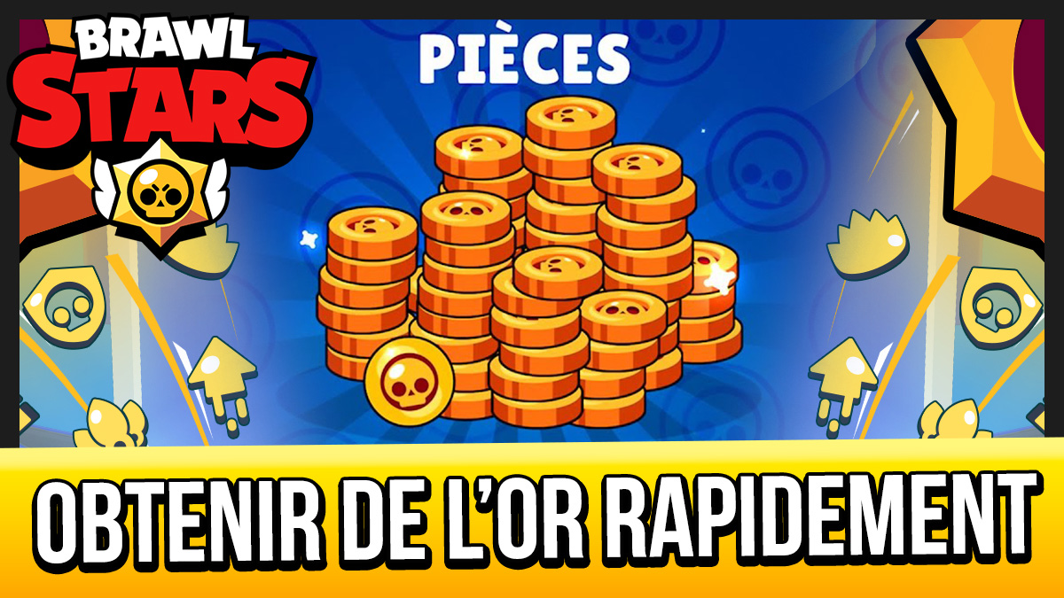 brawlstars guide obtenir de l'or