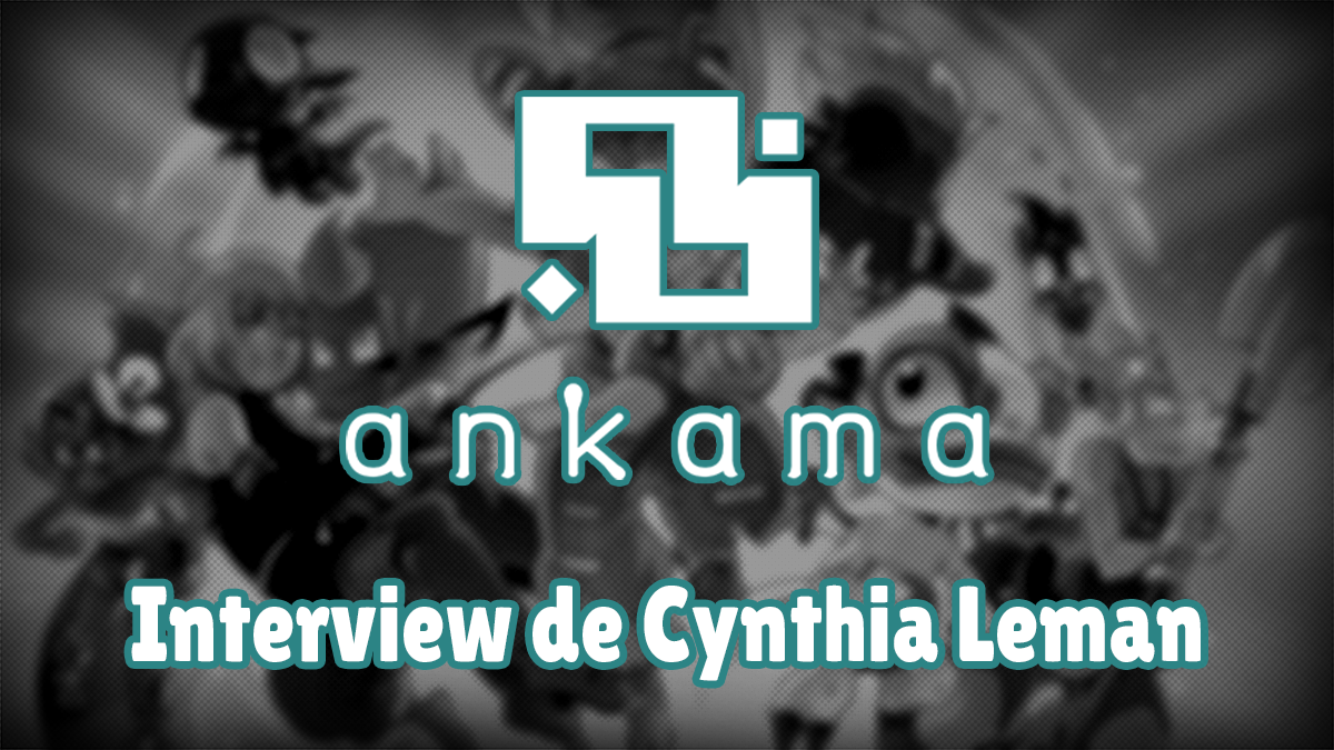 Rencontre avec Cynthia, illustratrice Ankama et dessinatrice du Manga Wakfu