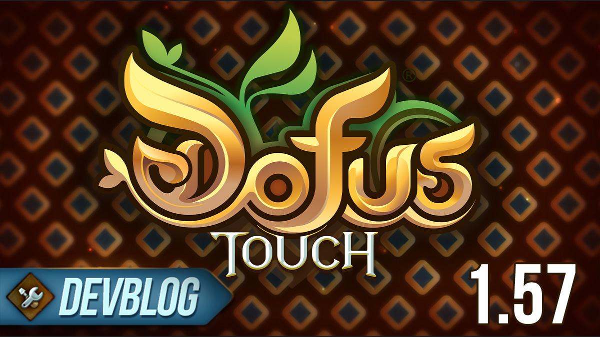 devlog 1.57 dofus touch