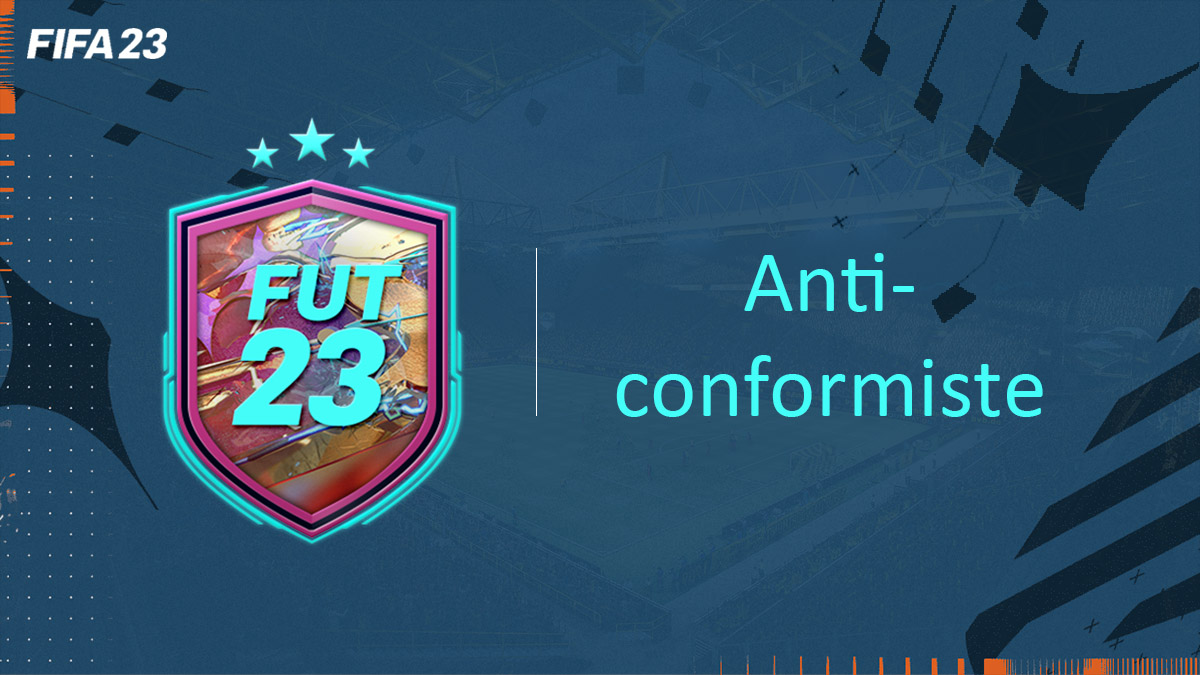 fifa-23-FUT-DCE-SBC-Anticonformiste-solution-pas-cher-avis-vignette