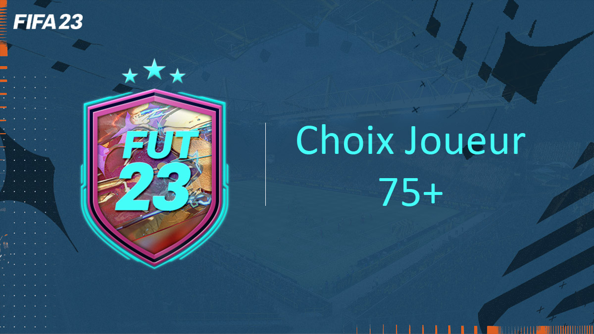 fifa-23-FUT-DCE-SBC-Choix-Joueur-75+-solution-pas-cher-avis-vignette