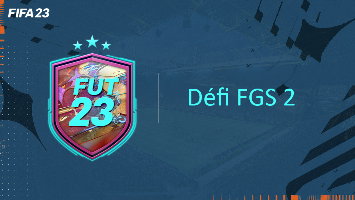 fifa-23-FUT-DCE-SBC-défi-FGS-2-solution-pas-cher-avis-vignette