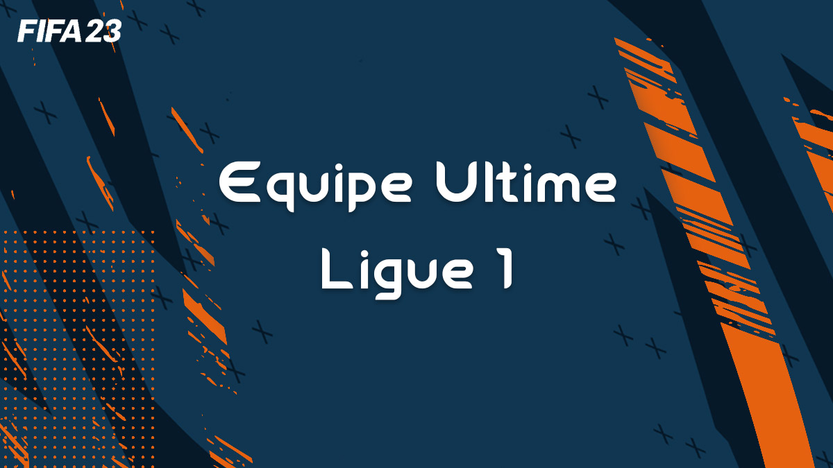 fifa-23-FUT-equipe-ultime-la-ligue-1-avis-liste-vignette