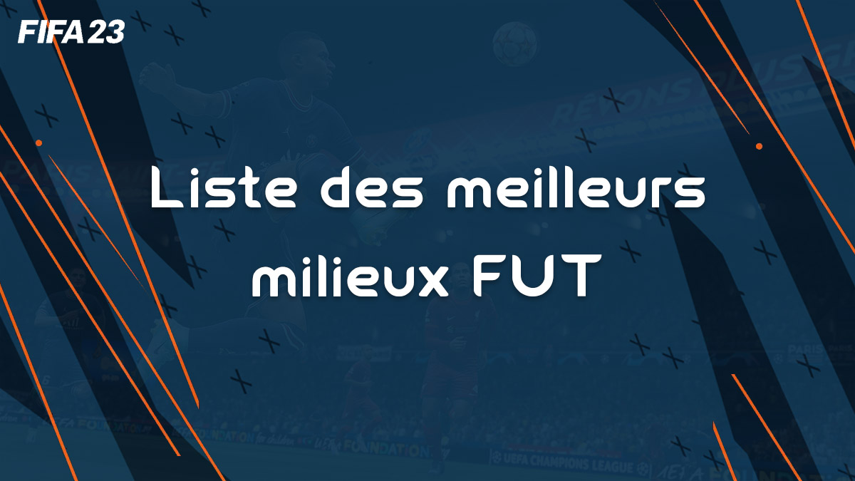 fifa-23-FUT-liste-joueurs-meilleurs-milieux-cartes-avis-conseils-vignette