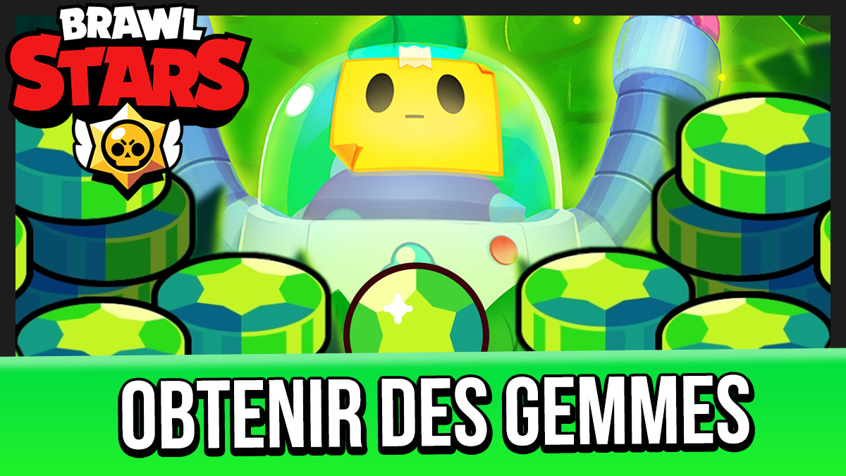 brawlstars guide obtenir gemmes