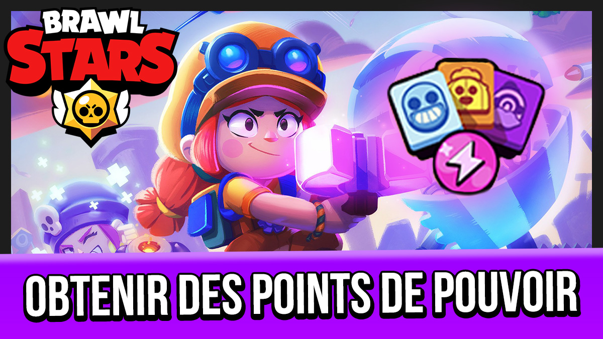 brawlstars guide point de pouvoir