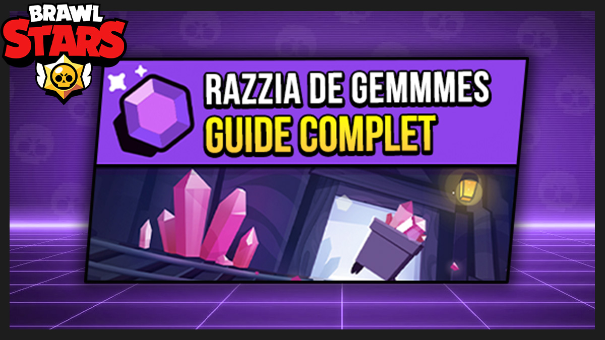 minia guide razzzia de gemmes brawl stars