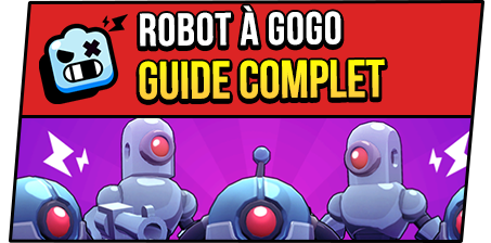 robot à gogo brawl stars guide