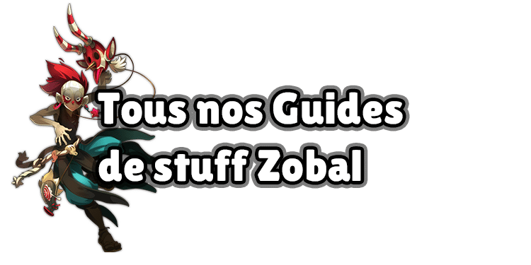 Tous nos stuffs Zobal pour DOFUS