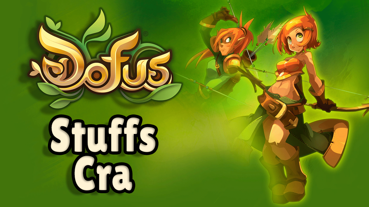 Guide du stuff Cra sur Dofus, équipements et items