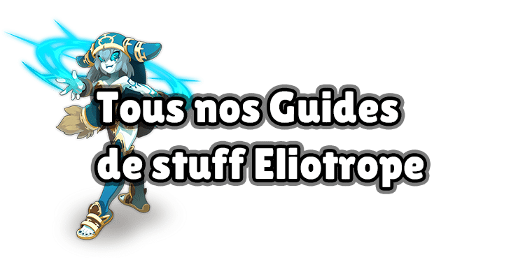 Tous nos stuffs Eliotrope sur Dofus