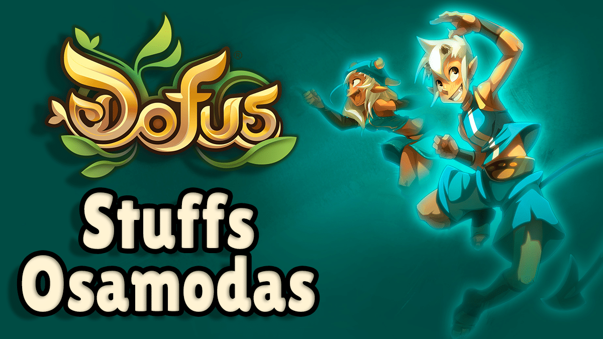 Guide du stuff Osamodas sur Dofus, équipements et items