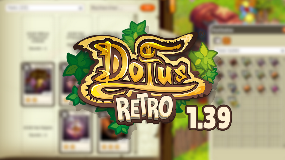 DOFUS Rétro : Résumé du nouveau contenu de la mise à jour 1.39