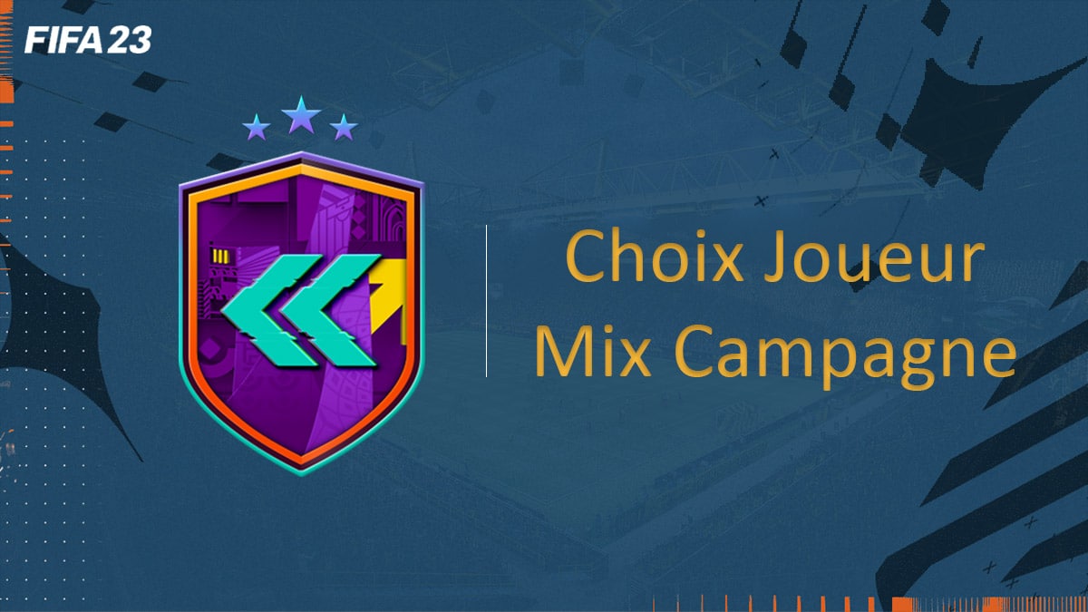 fifa-23-FUT-DCE-SBC-Choix-Joueur-Mix-Campagne-solution-pas-cher-avis-vignette