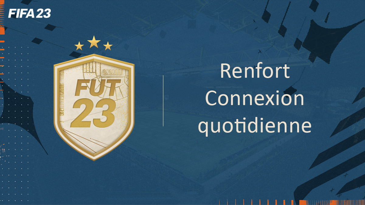 fifa-23-FUT-DCE-SBC-Renfort-Connexion-quotidienne-PWCsolution-pas-cher-avis-vignette