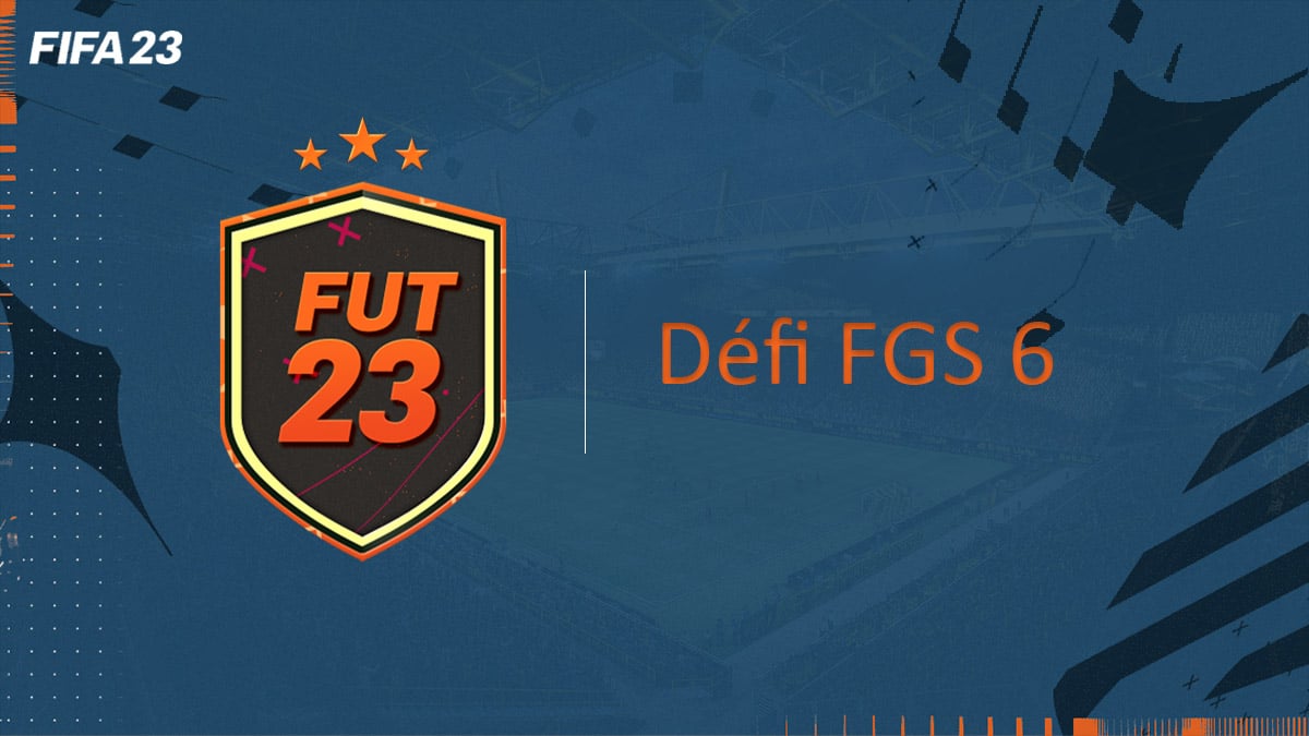 fifa-23-FUT-DCE-SBC-défi-FGS-6-solution-pas-cher-avis-vignette