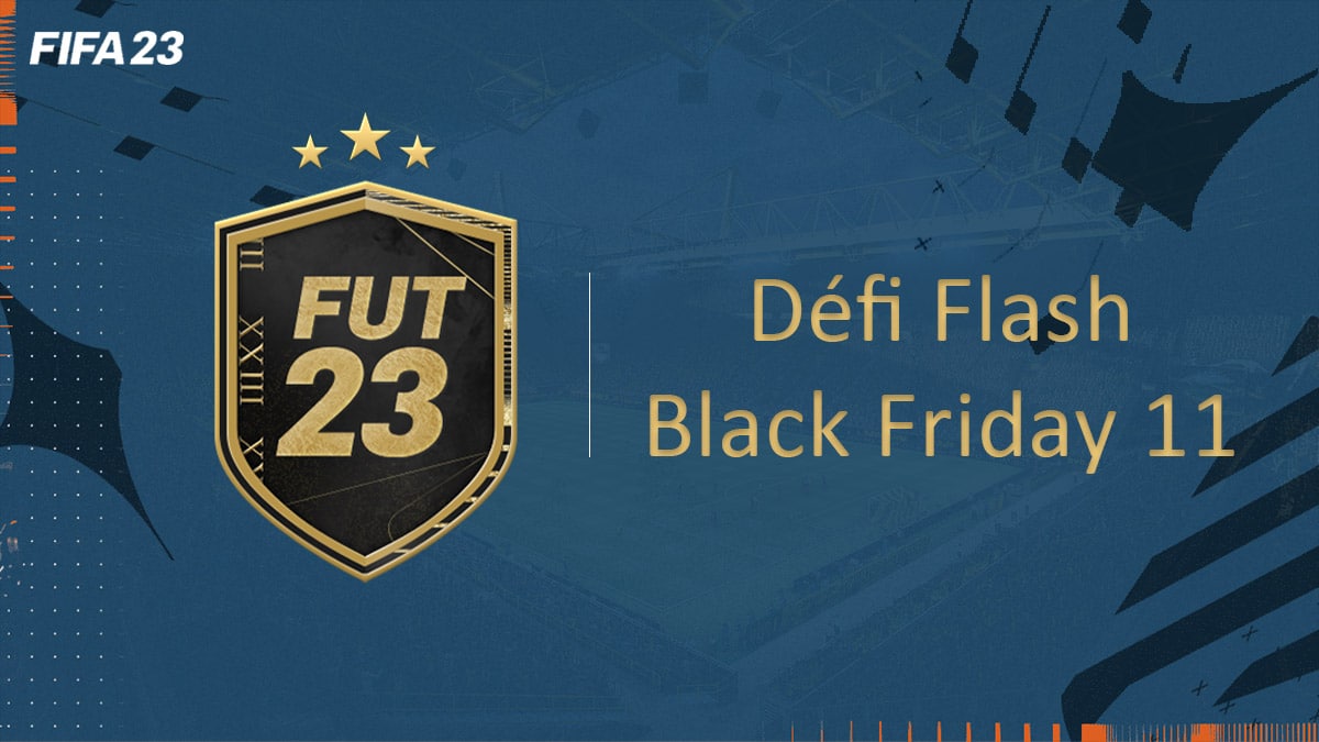 fifa-23-FUT-DCE-SBC-défi-flash-black-friday-11-solution-pas-cher-avis-vignette
