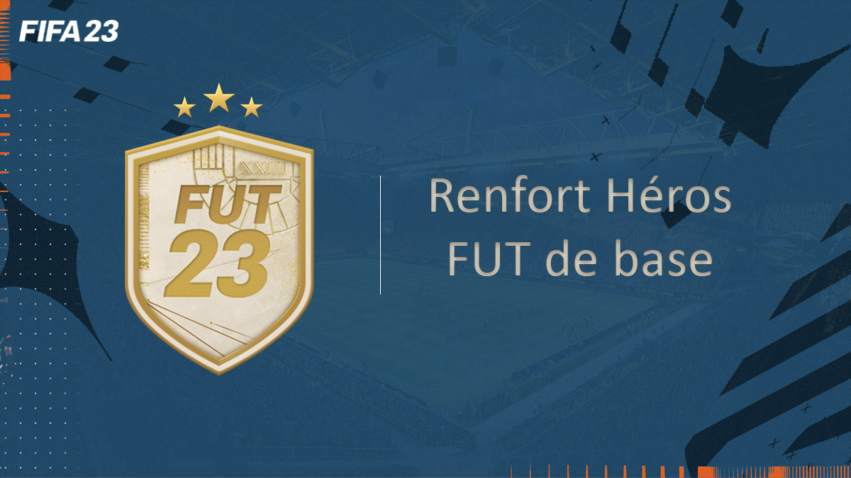 fifa-23-FUT-DCE-SBC-renfort-heros-fut-solution-pas-cher-avis-vignette