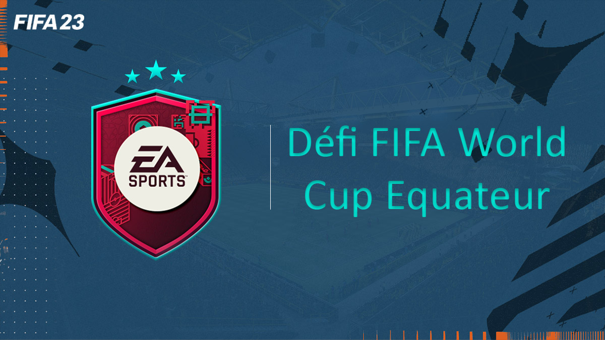 fifa-23-FUT-DCE-world-cup-equateur-solution-pas-cher-avis-vignette