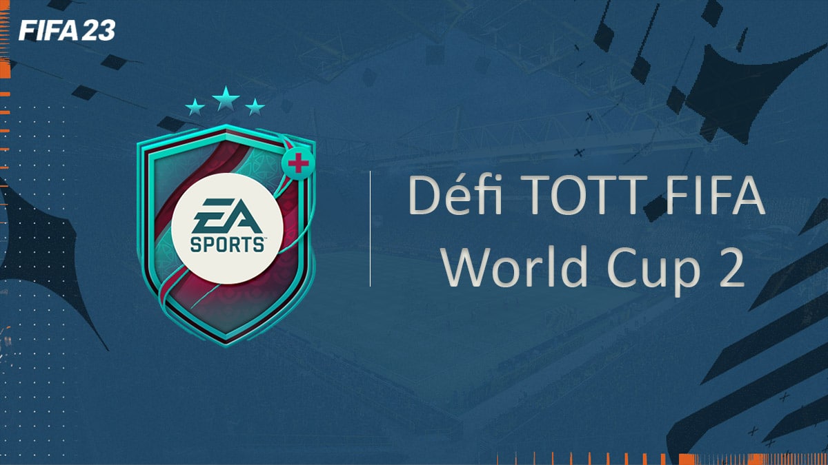 fifa-23-FUT-DCE-SBC-Défi-TOTT-2-pas-cher-avis-vignette