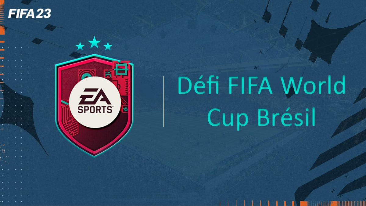 fifa-23-FUT-DCE-SBC-défi-fifa-wc-brésil-solution-pas-cher-avis-vignette