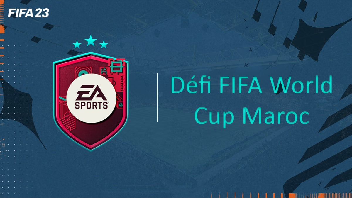 fifa-23-FUT-DCE-SBC-défi-fifa-wc-maroc-solution-pas-cher-avis-vignette