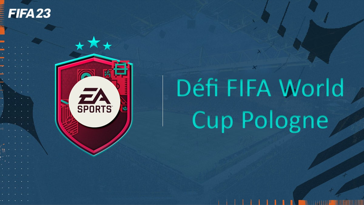 fifa-23-FUT-DCE-SBC-défi-fifa-wc-pologne-solution-pas-cher-avis-vignette