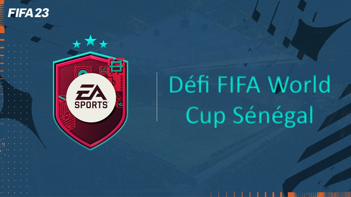 fifa-23-FUT-DCE-SBC-défi-fifa-wc-sénégal-solution-pas-cher-avis-vignette