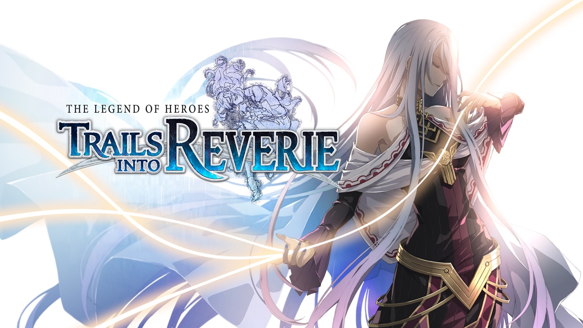 the-legend-of-heroes-trails-into-reverie-bande-annonce-date-de-sortie