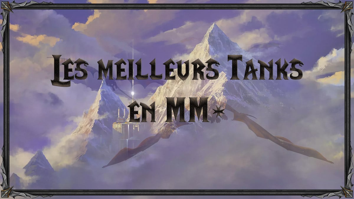 wow-dragonflight-df-guide-mm+-meilleurs-tanks-vignette