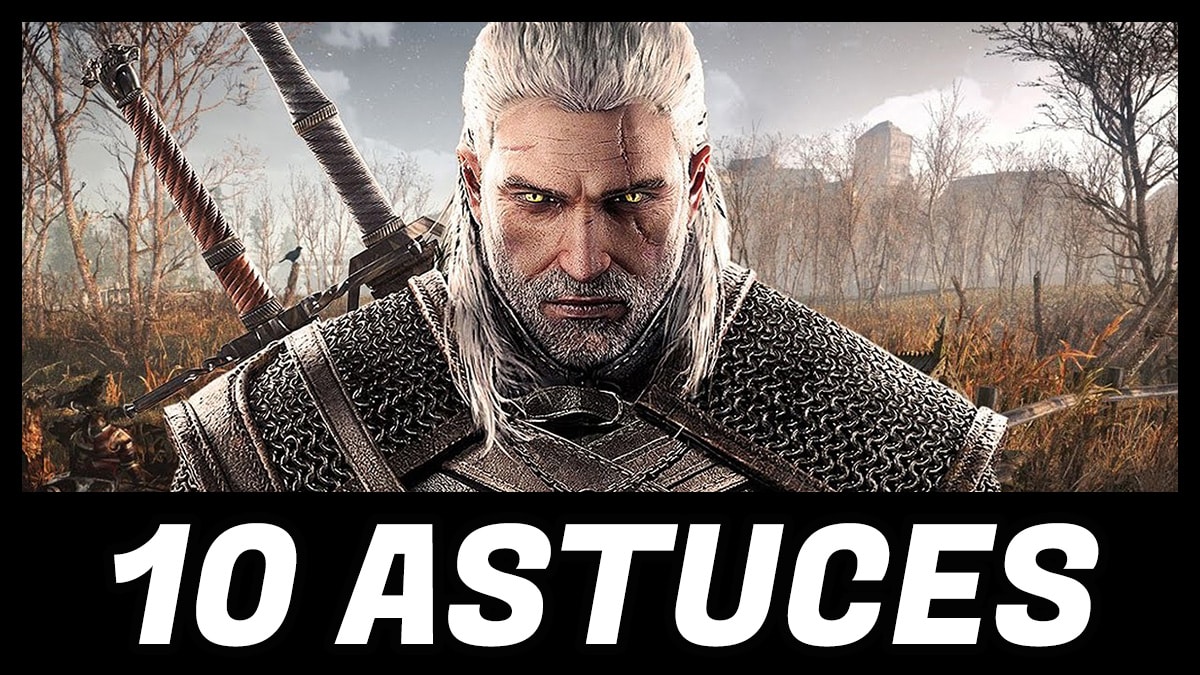 minia article the witcher 3 10 astuces