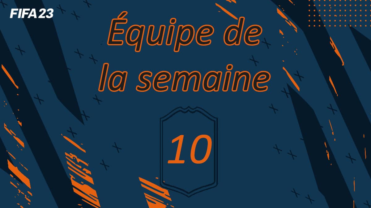 fifa-23-FUT-TOTW-officielle-Equipe-semaine-10-cartes-liste-oop-investissements-vignette