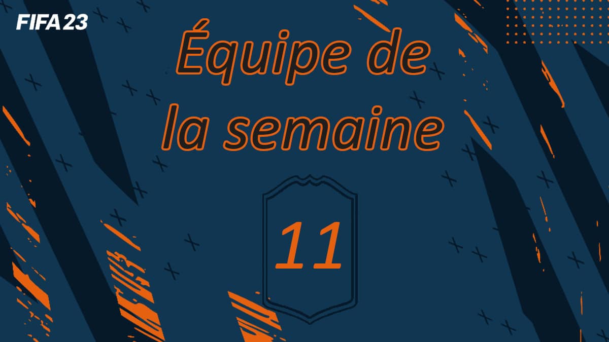 fifa-23-FUT-TOTW-officielle-Equipe-semaine-11-cartes-liste-oop-investissements-vignette