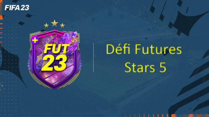 fifa-23-FUT-DCE-SBC-Défi-Futures-Stars-5-solution-pas-cher-vignette